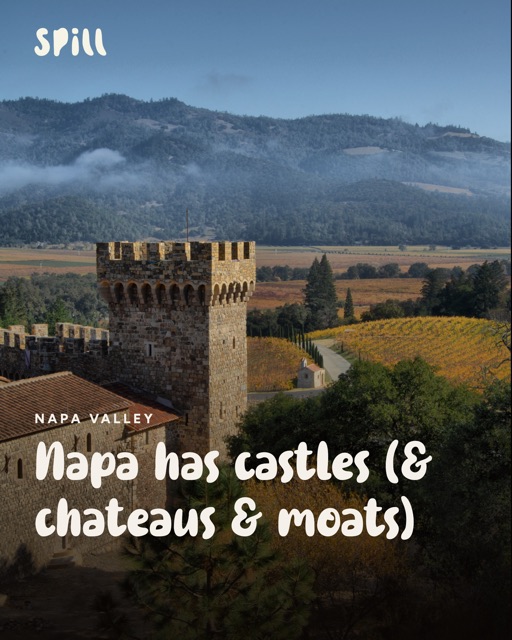 Napa has castles (& chateaus & moats)